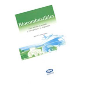 Libro “Biocombustibles, una mirada al mundo y en especial a la Argentina”