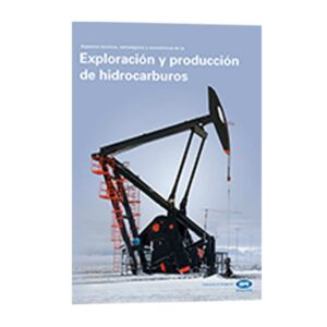 Aspectos técnicos, estratégicos y económicos de la Exploración y Producción de Hidrocarburos (Link para Descarga)