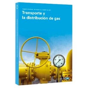 Aspectos técnicos, estratégicos y económicos del transporte y la distribución de gas